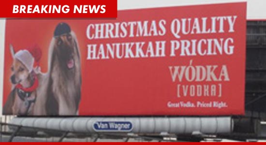 Wodka Vodka billboard -- christmas quality, hanukkah pricing